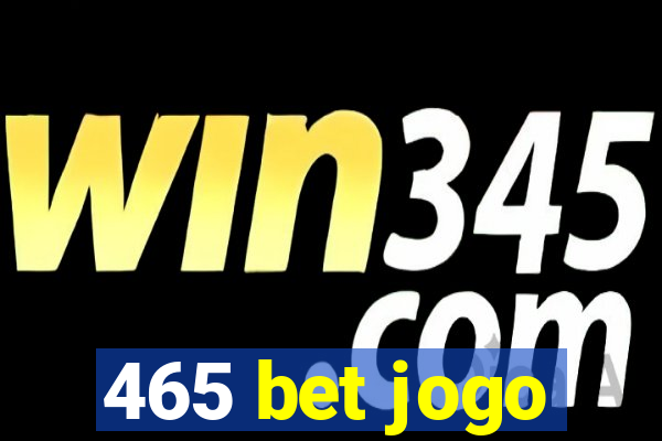 465 bet jogo